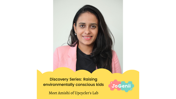 Indian Entrepreneur Discovery Series : Raising kids as agents of change with Upcycler's Lab