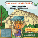Nanha Mooshak Solves the Problem: The Mighty Explorers