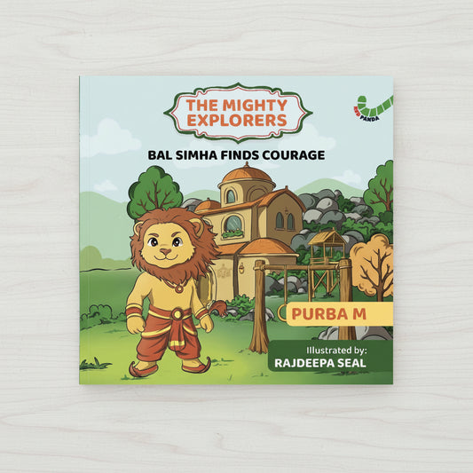 Book cover of 'The Mighty Explorers: Bal Simha Finds Courage' with a cartoon lion character and castle in the background.