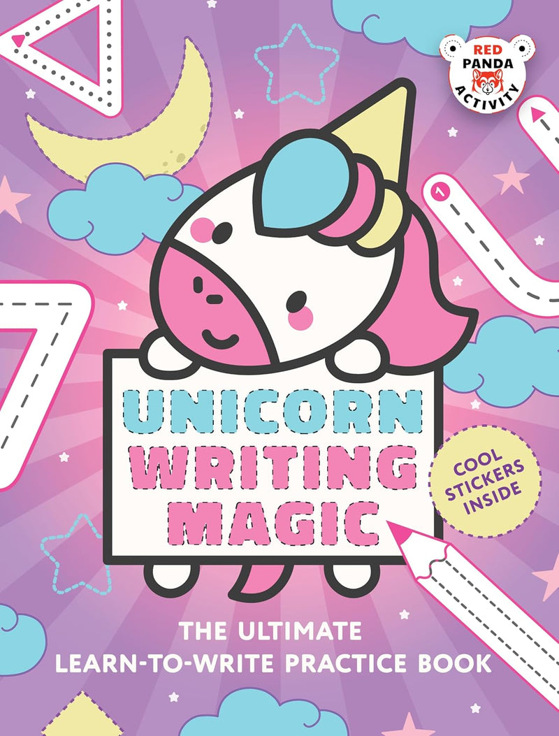 Unicorn Writing Magic: The Ultimate Learn-To-Write Practice Book