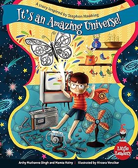 It's An Amazing Universe: A Story Inspired By Stephen Hawking (Little Leaders Series)