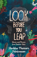 Look Before You Leap: Idioms and Phrases from Timeless Tales