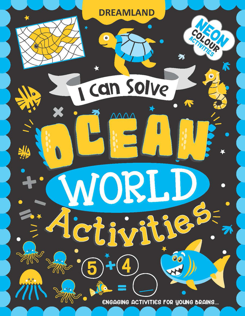 Ocean World Activities - I Can Solve Activity Book for Kids Age 4- 8 Y