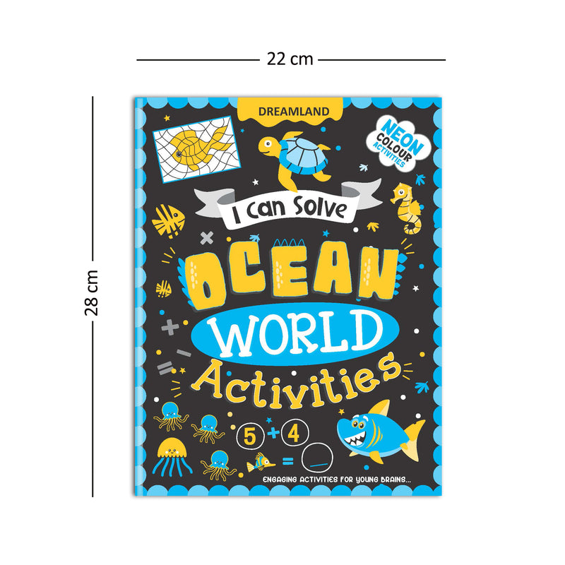 Ocean World Activities -  I Can Solve Activity Book for Kids Age 4- 8 Years | With Colouring Pages, Mazes, Dot-to-Dots