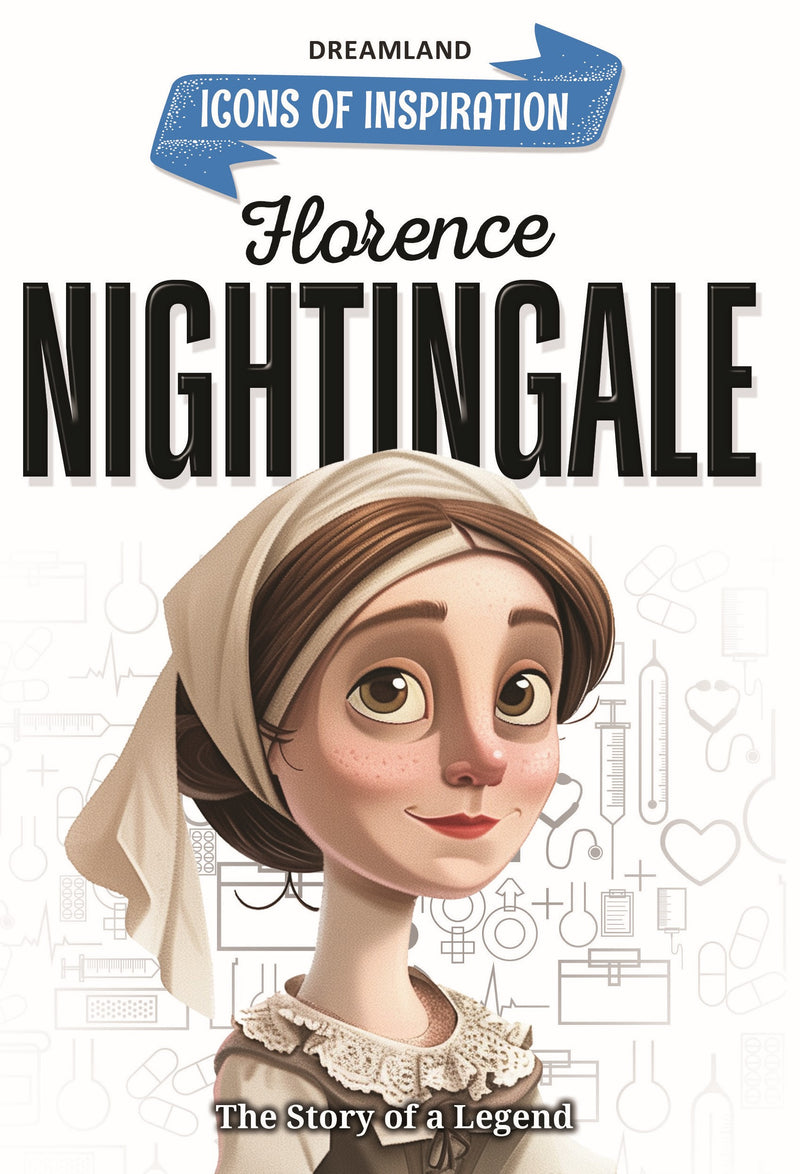 Florence Nightingale  Icons of Inspiration  Illustrated Biography for Kids Age 6 - 12 Years