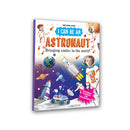 I Can Be an Astronaut-  Learn What Astronauts Do Through Fun Stories and Engaging Illustrations for Kids Ages 4–8