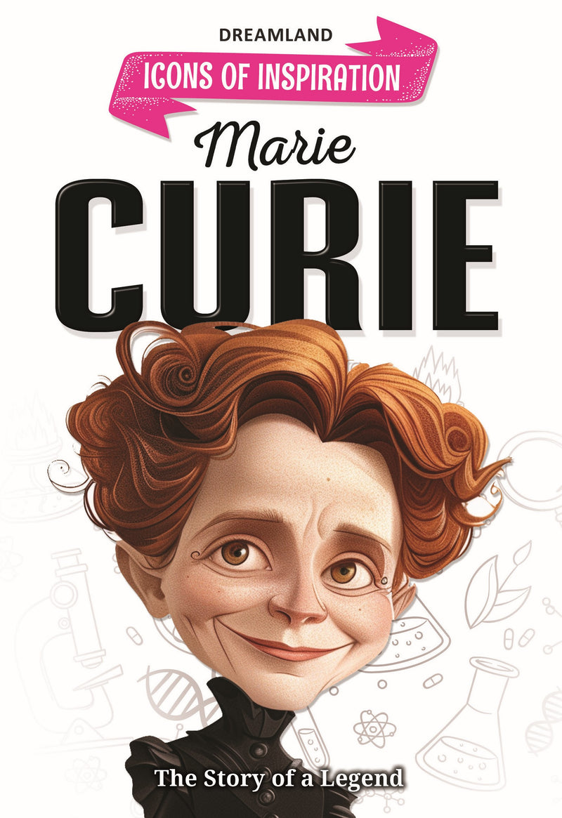 Marie Curie  Icons of Inspiration  Illustrated Biography for Kids Age 6 - 12 Years