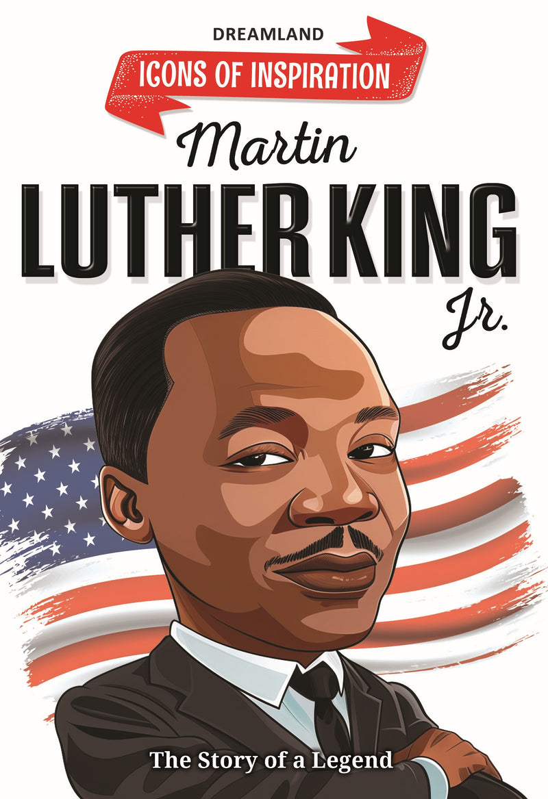 Martin Luther King  Icons of Inspiration  Illustrated Biography for Kids Age 6 - 12 Years
