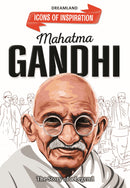 Mahatma Gandhi Icons of Inspiration  Illustrated Biography for Kids Age 6 - 12 Years