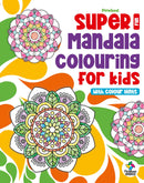 SUPER MANDALA COLOURING FOR KIDS: FUN