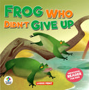FROG WHO DIDN'T GIVE UP: Preschool Reader