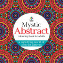 MYSTIC ABSTRACT: COLOURING BOOK FOR ADULTS