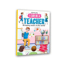 I Can Be a Teacher: Explore the World of Teacher Through Storytelling and Illustrations for Kids Ages 4–8 - JoGenii