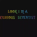 Look I am curious scientist