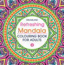 Refreshing Mandala- Colouring Book for Adults Book 2 : Colouring Books for Peace and Relaxation Book by Dreamland Publications 9789350897614