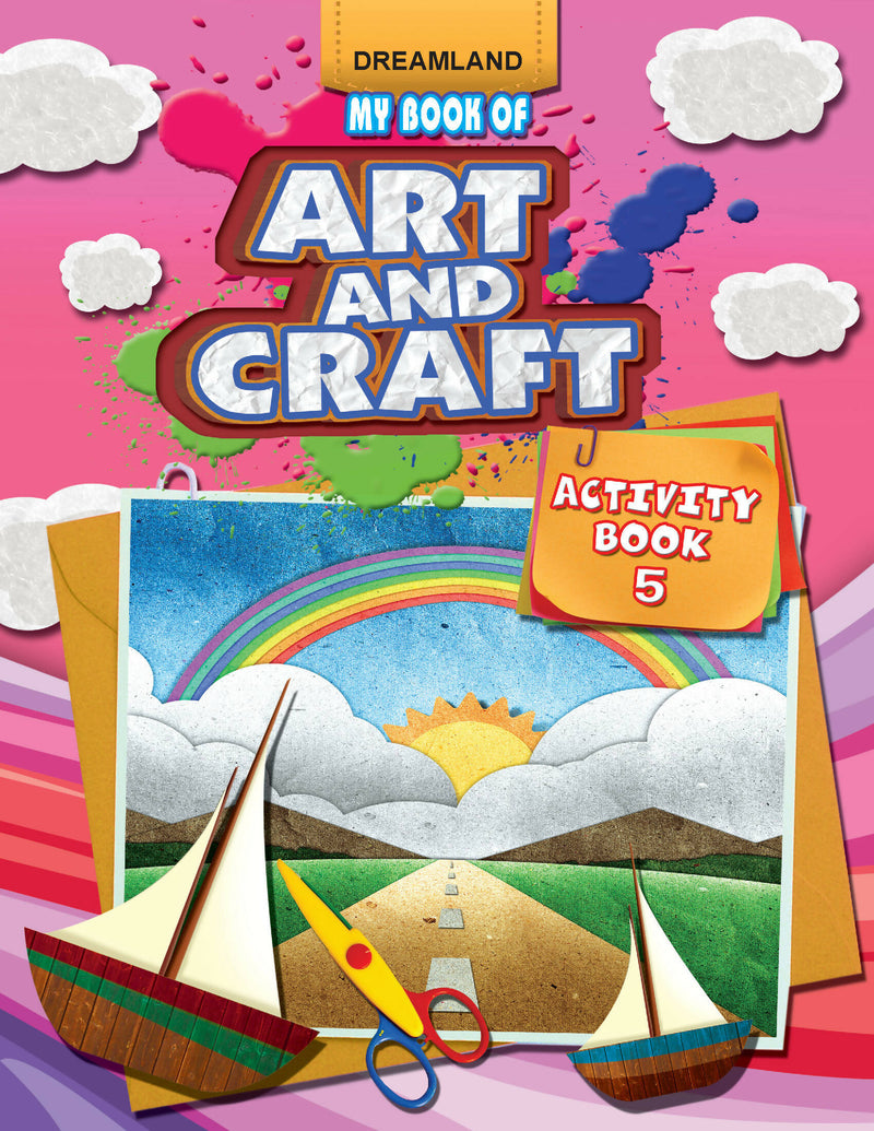My Book of Art & Craft Part -5 : Interactive & Activity Children Book By Dreamland Publications 9789350893982
