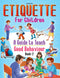 Etiquette for Children Book 2 - A Guide to Teach Good Behaviour : Story books Children Book By Dreamland Publications 9789386671455