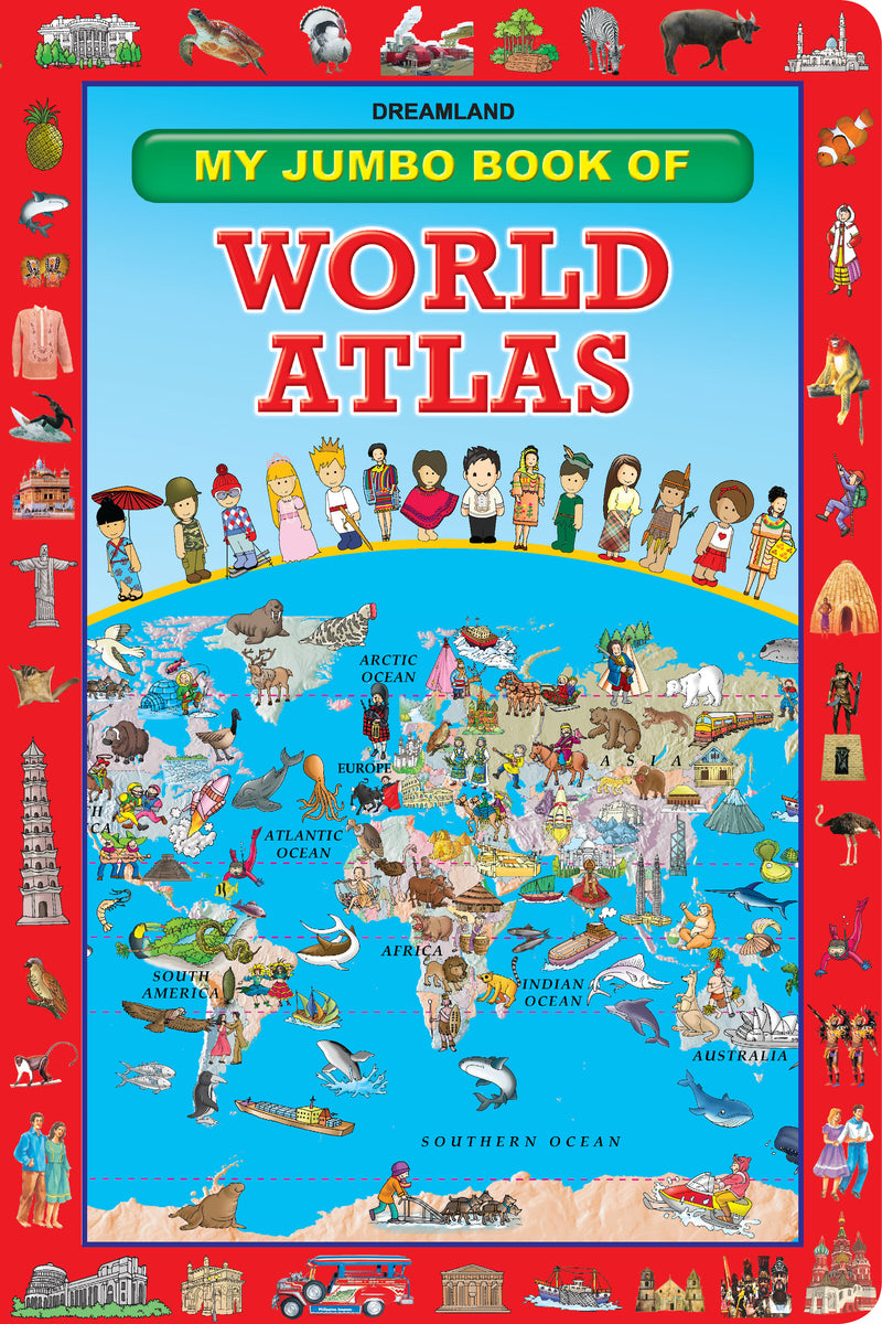 My Jumbo Book Of World Atlas : Early Learning Children Book By Dreamland Publications 9781730172045