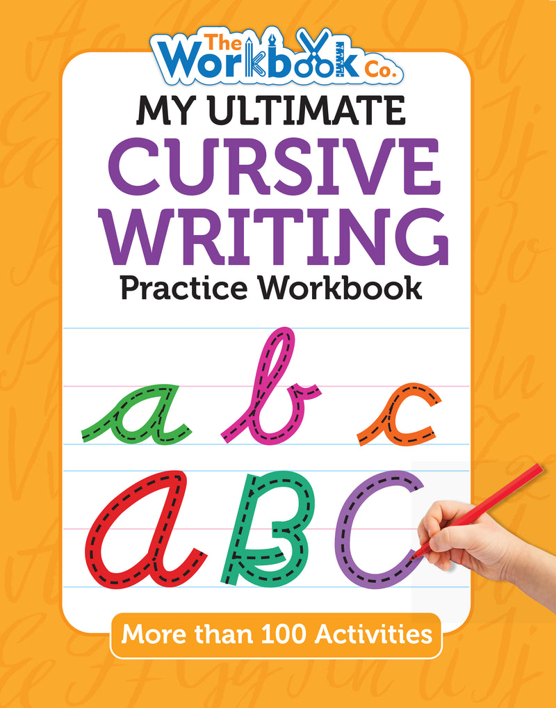 My Ultimate Cursive Writing Practice Workbook