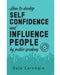 How to Develop Self-Confidence and Influence People by Public Speaking,