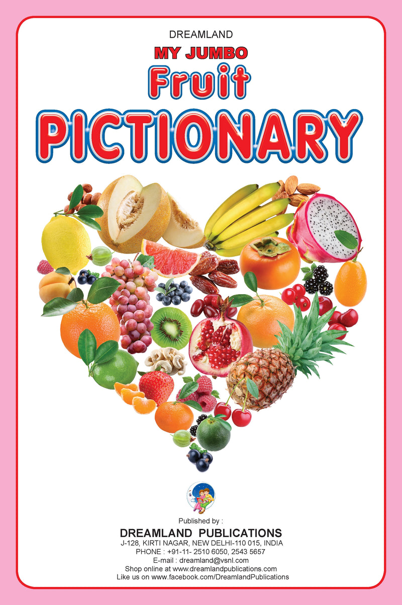 My Jumbo Fruit Pictionary : Picture Book Children Book By Dreamland Publications 9789350890028