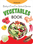 Baby's First Pre-School Series - Vegetables : Children Early Learning Book By Dreamland