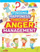 Anger Management - Finding Happiness Series : Children Interactive & Activity Book By Dreamland