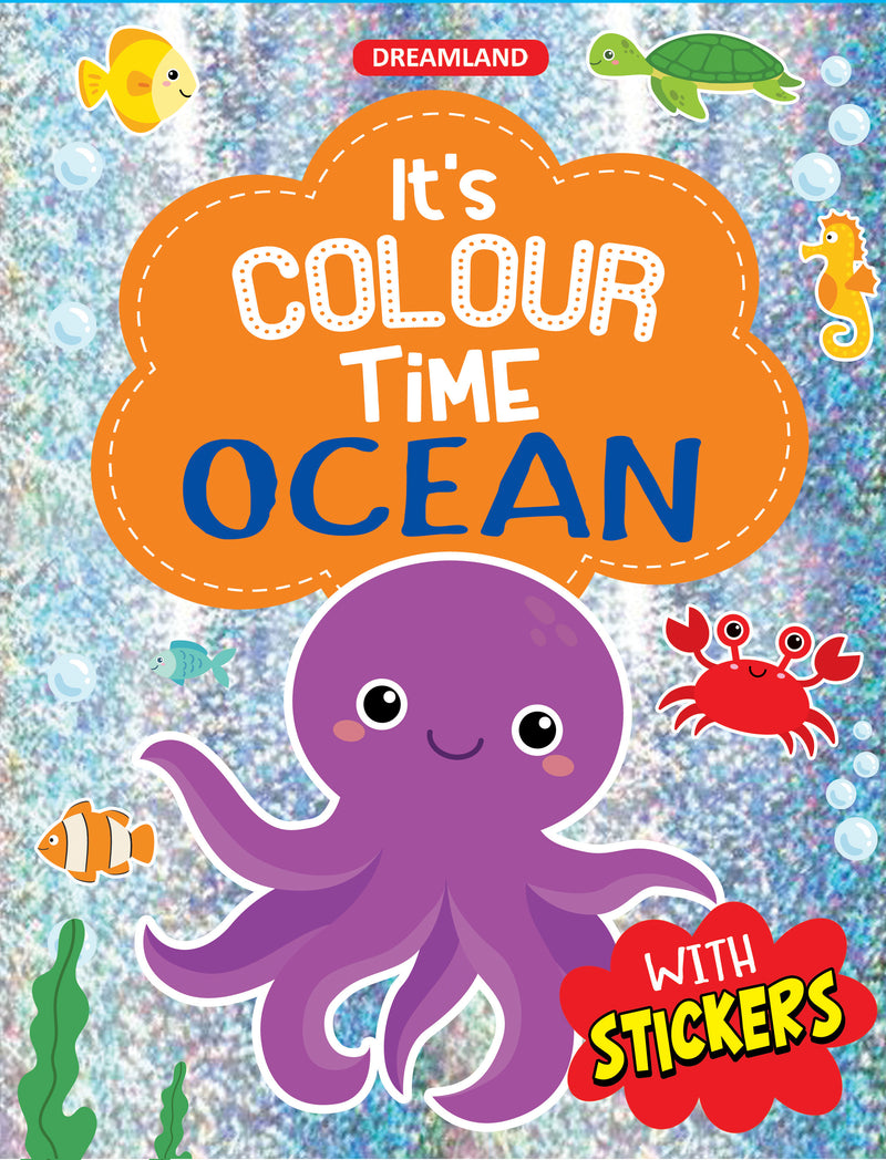 Ocean- It's Colour time with Stickers : Children Drawing, Painting & Colouring Book By Dreamland