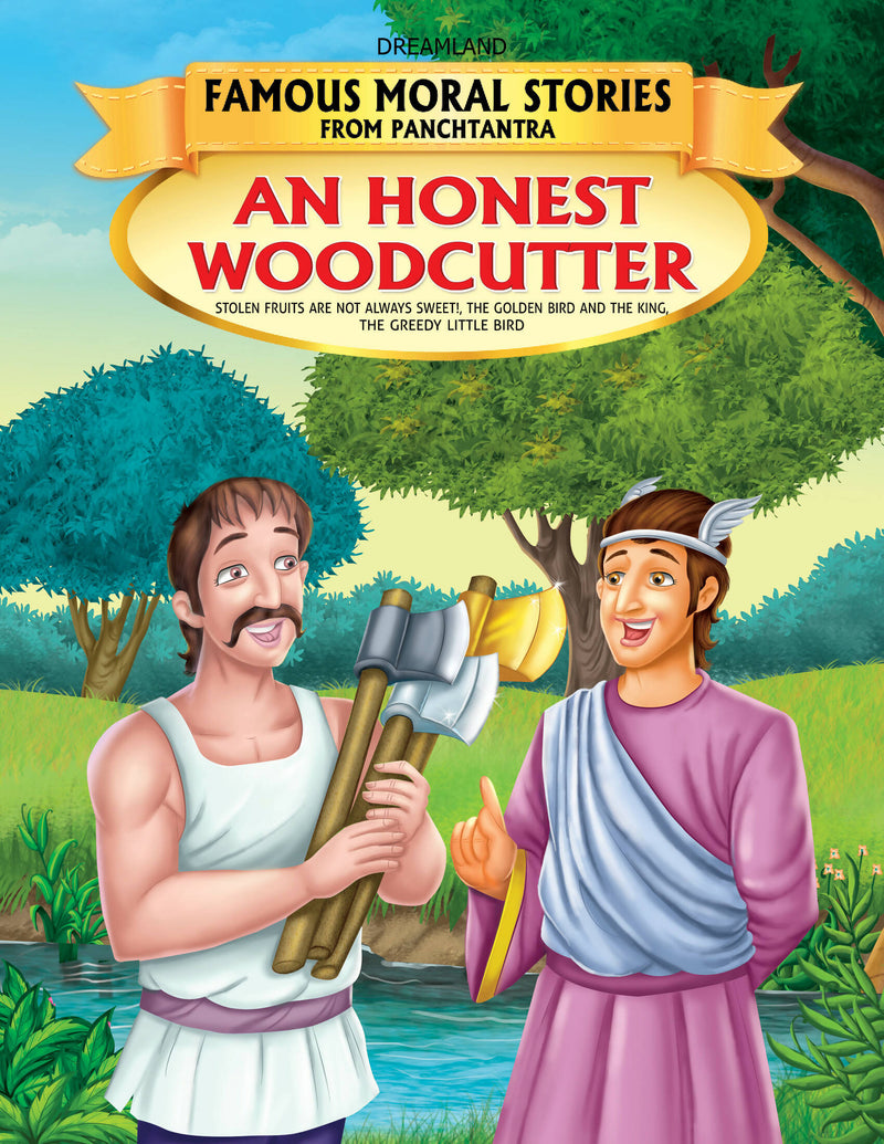 An Honest Woodcutter - Book 13 (Famous Moral Stories from Panchtantra) : Story books Children Book By Dreamland Publications