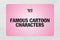 Famous Cartoon Characters