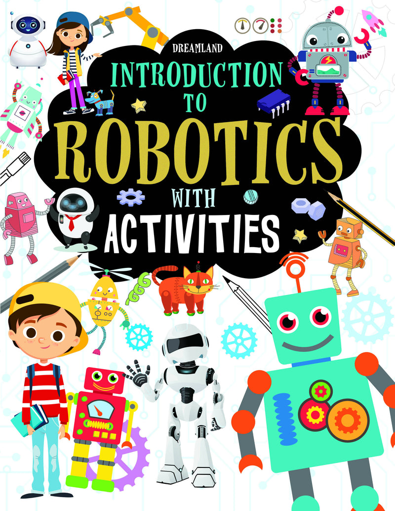 Introduction to Robotics with Activities : Early Learning Children Book By Dreamland Publications 9789388416610