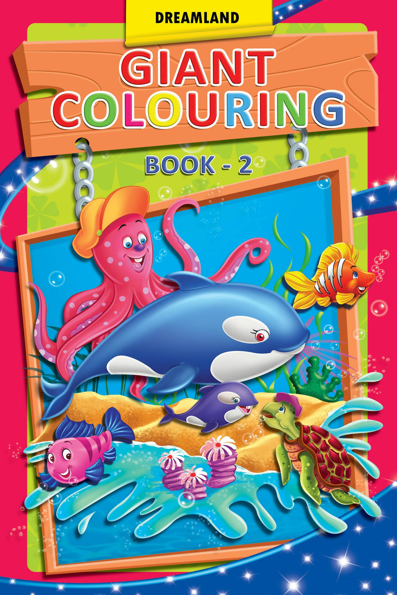 Giant Colouring Book - 2 : Drawing, Painting & Colouring Children Book By Dreamland Publications 9789350891254