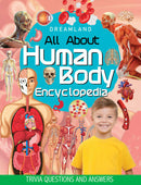 Human Body Encyclopedia for Children Age 5 - 15 Years- All About Trivia Questions and Answers : Reference Children Book by Dreamland Publications