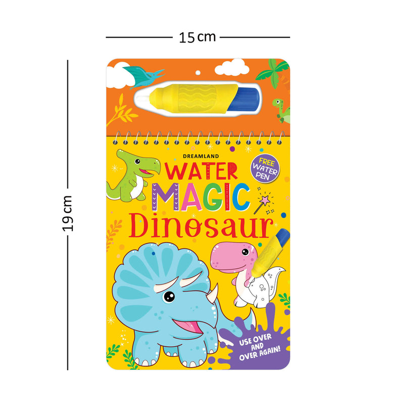 Water Magic Dinosaur- With Water Pen - Use over and over again : Children Drawing, Painting & Colouring by Dreamland Publications