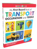 My First Board Book of Transport Occupation and Tools