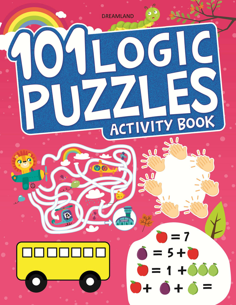 101 Logic Puzzles Activity Book : Interactive & Activity Children Book By Dreamland Publications
