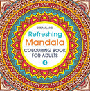 Refreshing Mandala - Colouring Book for Adults Book 4 : Colouring Books for Peace and Relaxation Children Book By Dreamland Publications 9789350899182