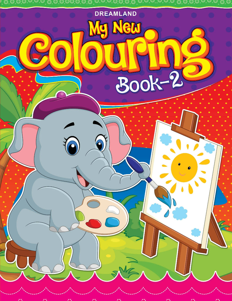 My New Colouring Book - 2 : Drawing, Painting & Colouring Children Book By Dreamland Publications 9788184510027