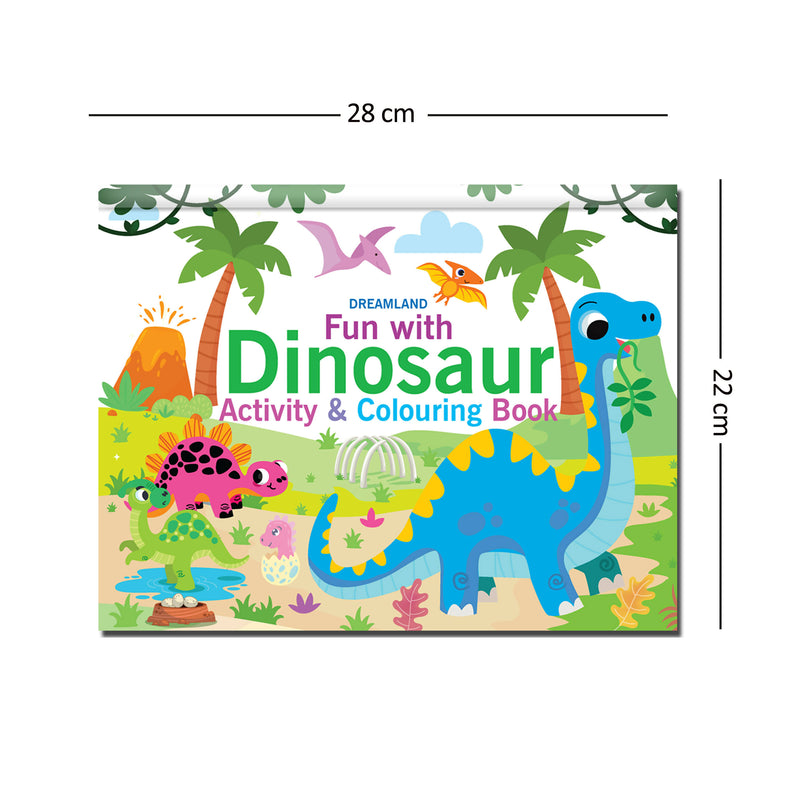 Fun with Dinosaur Activity & Colouring : Interactive & Activity Children Book by Dreamland Publications