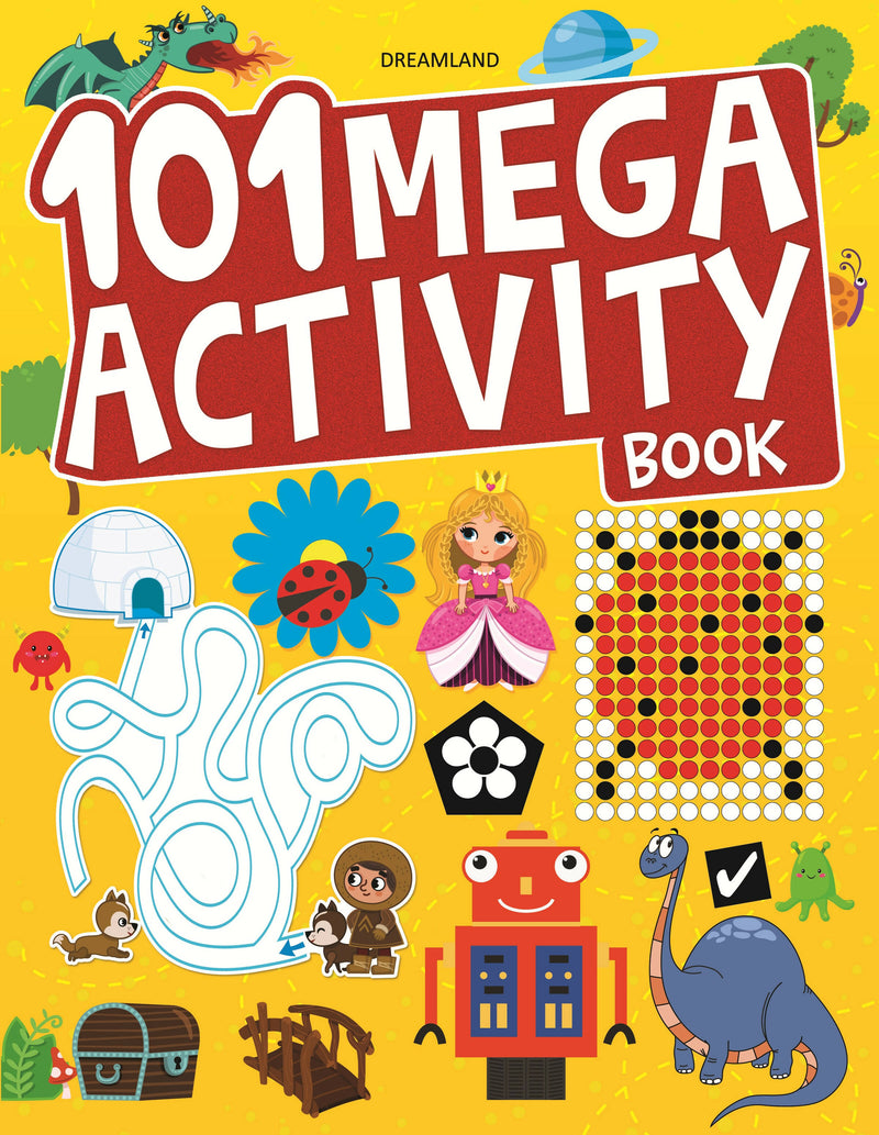 101 Mega Activity Book : Interactive & Activity Children Book By Dreamland Publications