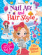 Nail Art and Hair Style- Create and Colour Your Own Nail Art with 150 Glitter Stickers : Interactive & Activity Children Book by Dreamland Publications