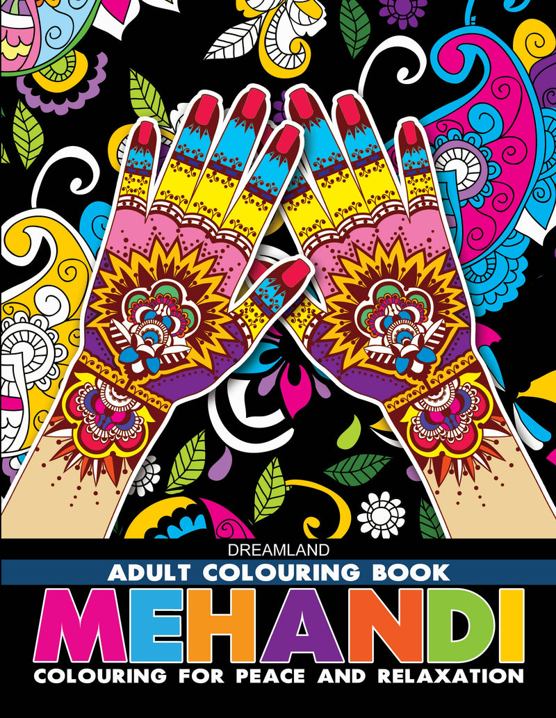 Mehandi- Colouring Book for Adults : Colouring Books for Peace and Relaxation Children Book By Dreamland Publications 9789387177109
