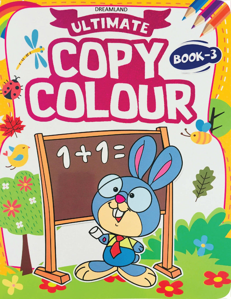 Ultimate Copy Colour Book 3 : Drawing, Painting & Colouring Children Book By Dreamland Publications 9789389281156