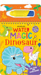 Water Magic Dinosaur- With Water Pen - Use over and over again : Children Drawing, Painting & Colouring by Dreamland Publications