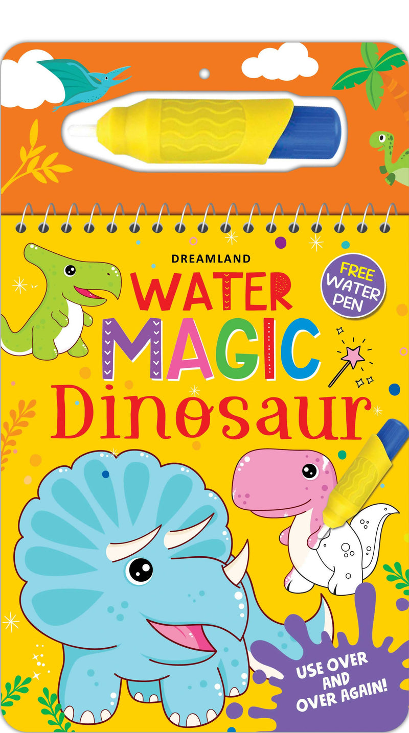 Water Magic Dinosaur- With Water Pen - Use over and over again : Children Drawing, Painting & Colouring by Dreamland Publications