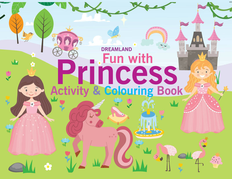 Fun with Princess Activity & Colouring : Interactive & Activity Children Book by Dreamland Publications 9789395406017