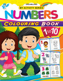 My Activity- Numbers Colouring Book : Interactive & Activity Children Book By Dreamland Publications 9789350898895