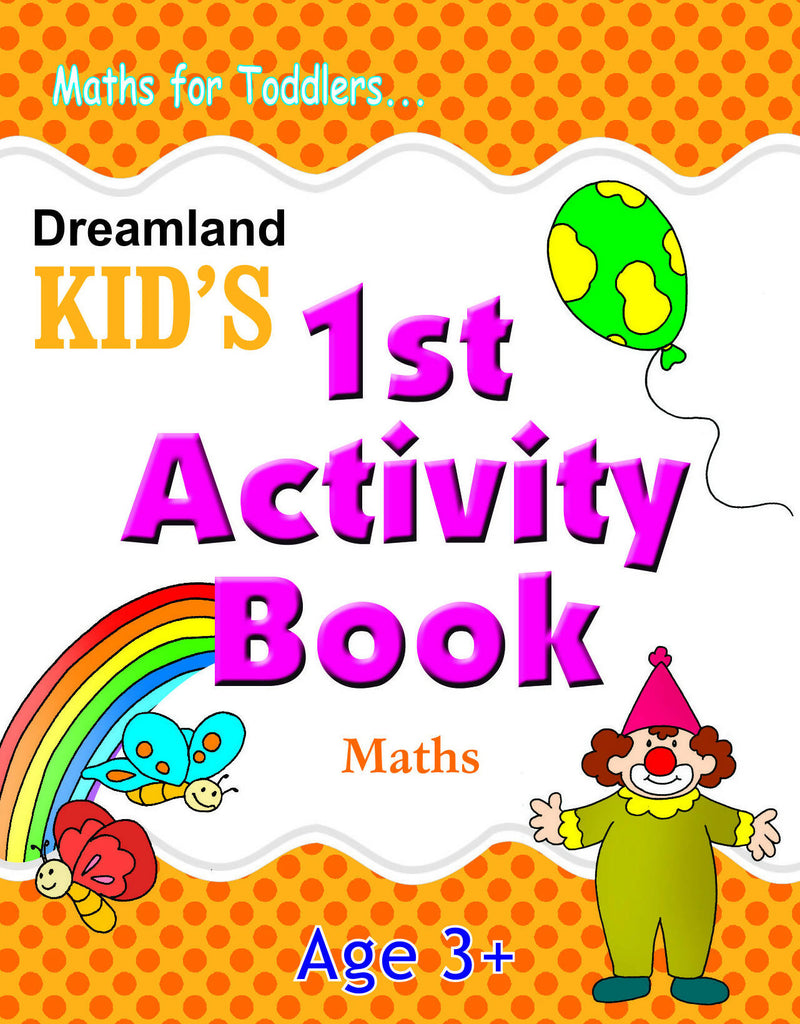 Kid's 1st Activity Book - Maths : Interactive & Activity Children Book By Gurpreet Kaur 9788184513684